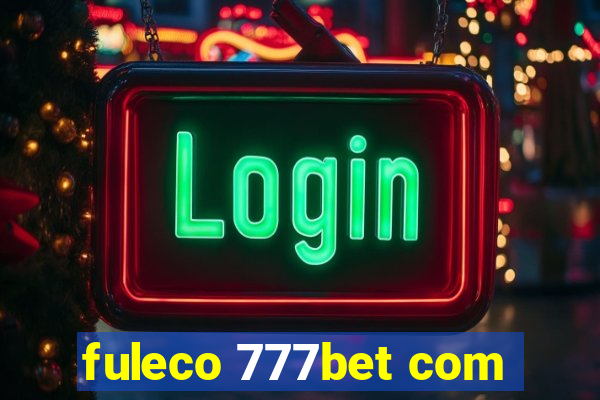 fuleco 777bet com